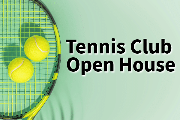 tennis club open house